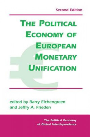 Książka Political Economy of European Monetary Unification BARRY EICHENGREEN