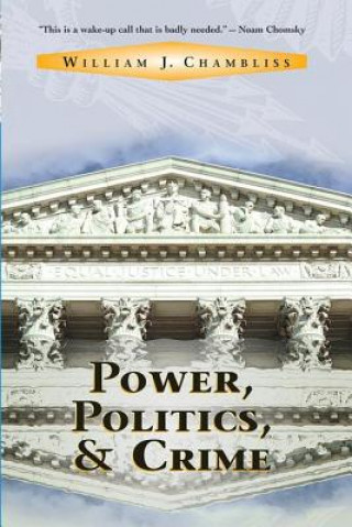 Carte Power, Politics And Crime WILLIAM J CHAMBLISS