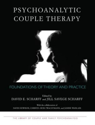 Книга Psychoanalytic Couple Therapy DAVID E. SCHARFF