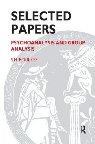 Kniha Selected Papers S.H. FOULKES