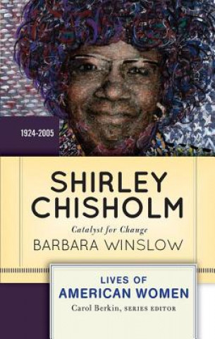 Livre Shirley Chisholm BARBARA WINSLOW