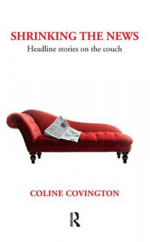 Книга Shrinking the News COLINE COVINGTON