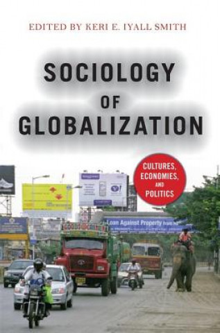 Könyv Sociology of Globalization KERI E. IYALL SMITH