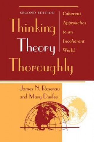 Kniha Thinking Theory Thoroughly JAMES ROSENAU