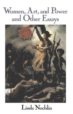 Carte Women, Art, And Power And Other Essays LINDA NOCHLIN