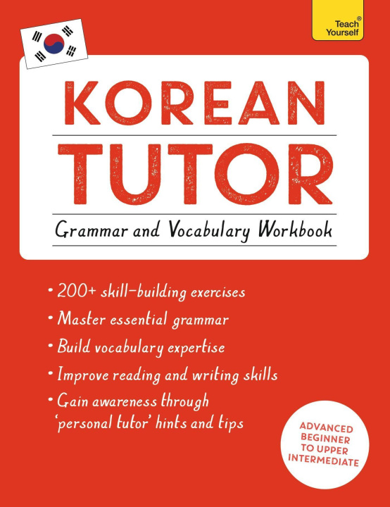 Könyv Korean Tutor: Grammar and Vocabulary Workbook (Learn Korean with Teach Yourself) Jieun Kiaer