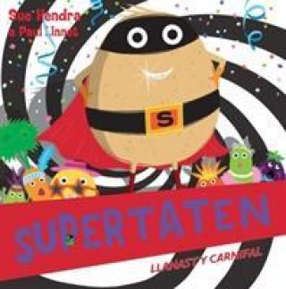 Könyv Supertaten: Llanast y Carnifal Sue Hendra