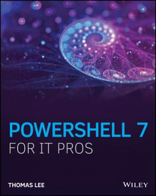 Kniha PowerShell 7 for IT Pros Thomas Lee