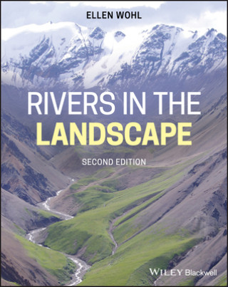 Knjiga Rivers in the Landscap, Second Edition Ellen Wohl