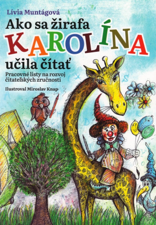 Kniha Ako sa žirafa Karolína učila čítať Lívia Muntágová
