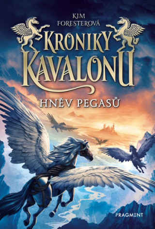 Книга Kroniky Kavalonu Hněv pegasů Kim Foresterová