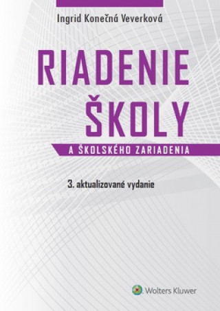 Könyv Riadenie školy a školského zariadenia Ingrid Konečná Veverková