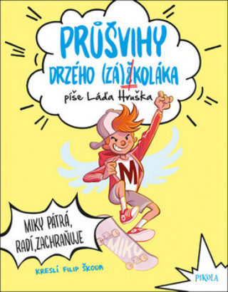 Kniha Průšvihy drzého záškoláka Ladislav Hruška