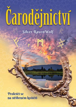 Knjiga Čarodějnictví Silver Raven Wolf