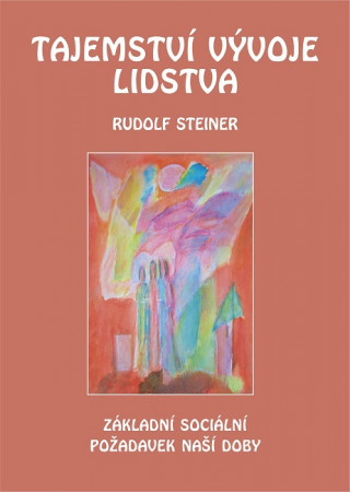 Książka Tajemství vývoje lidstva Rudolf Steiner