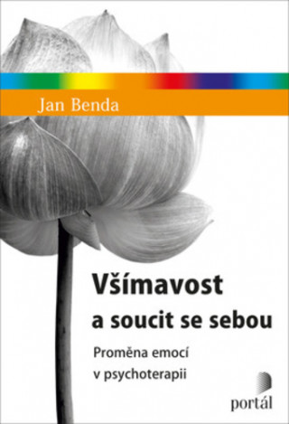 Knjiga Všímavost a soucit se sebou Jan Benda