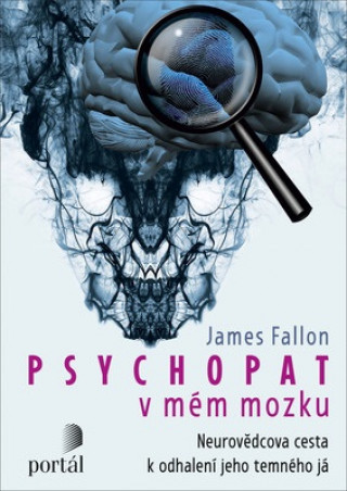 Kniha Psychopat v mém mozku James Fallon