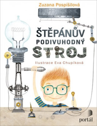 Könyv Štěpánův podivuhodný stroj Zuzana Pospíšilová