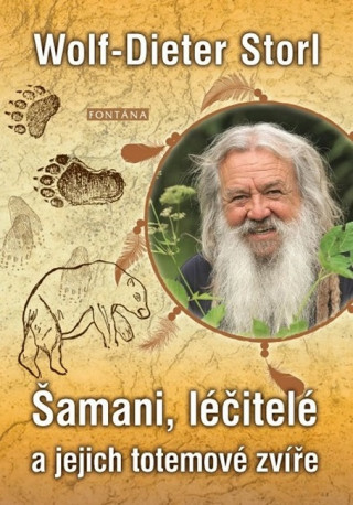 Книга Šamani, léčitelé a jejich totemové zvíře Wolf-Dieter Storl