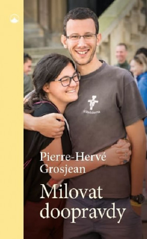 Book Milovat doopravdy Pierre-Hervé Grosjean