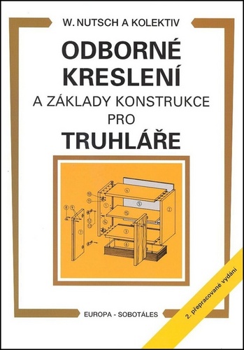 Kniha Odborné kreslení a základy konstrukce pro truhláře Wolfgang Nutsch
