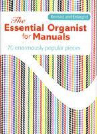 Kniha Essential Organist for Manuals 