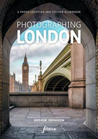 Knjiga Photographing London - Central London George Johnson