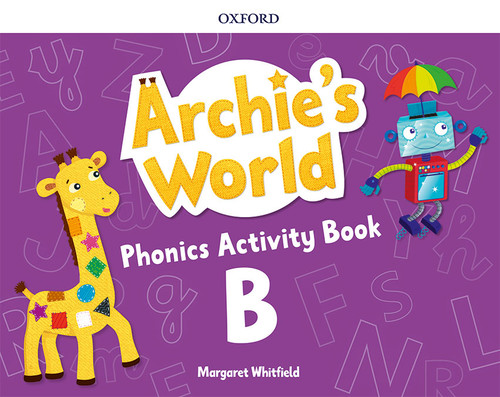 Kniha ARCHIE S WORLD B PHONICS AND READERS PACK MARGARET WHITFIELD