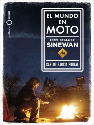 Könyv EL MUNDO EN MOTO CON CHARLY SINEWAN CARLOS GARCIA PORTAL