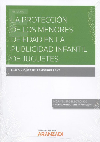 Könyv LA PROTECCIÓN DE MENORES DE EDAD EN LA PUBLICIDAD INFANTIL DE JUGUETES (DÚO) ISABEL RAMOS HERRANZ