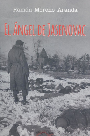 Книга EL ÁNGEL DE JASENOVAC RAMON MORENO ARANDA