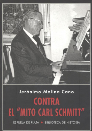 Buch CONTRA EL <<MITO CARL SCHMITT>> JERONIMO MOLINO CANO