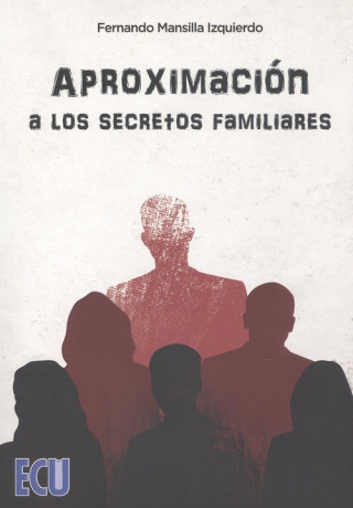 Könyv APROXIMACIÓN A LOS SECRETOS FAMILIARES FERNANDO MANSILLA IZQUIERDO