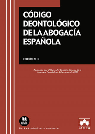Книга CÓDIGO DEONTOLÓGICO DE LA ABOGACIA ESPAÑOLA 