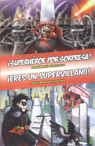 Carte OMNIBUS SUPERHÈROE POR SORPRESA -¡ERES UN SUPERVILLANO! JOSE MARIA CARRASCO