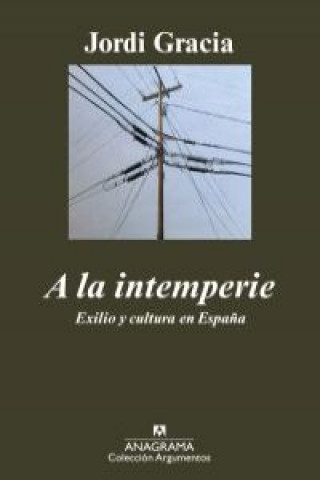 Buch A la intemperie JORDI GRACIA