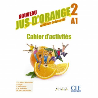 Knjiga NOUVEAU JUS D'ORANGE 2. 6ºPRIMARIA.CAHIER D'ACTIVITÈS 2019 