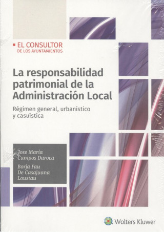 Könyv LA RESPONSABILIDAD PATRIMONIAL DE LA ADMINISTRACIÓN LOCAL (DÚO) JOSE M. CAMPOS DAROCA