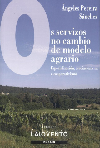 Kniha OS SERVIZOS NO CAMBIO DE MODELO AGRARIO ANGELES PEREIRA SANCHEZ