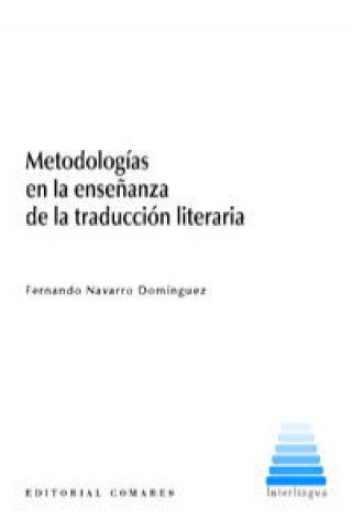 Kniha Metodologías en la enseñanza de la traducción literaría FERNANDO NAVARRO DOMINGUEZ