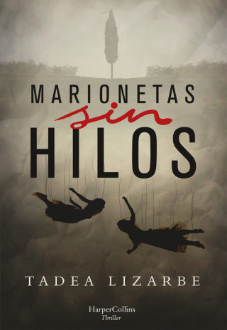 Livre MARIONETAS SIN HILOS TADEA LIZARBE HORCADA