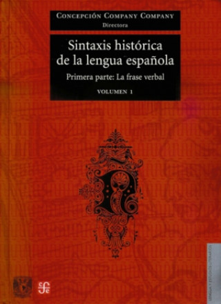 Kniha Sintaxis histórica de la lengua española : Primera parte : La frase verbal, I CONCEPCION COMPANY COMPANY