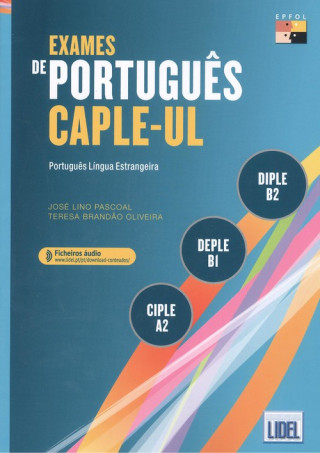 Kniha Exames de Portugues CAPLE-UL - CIPLE, DEPLE, DIPLE José Lino Pascoal