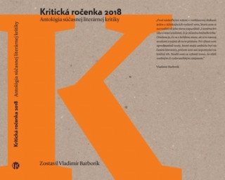 Kniha Kritická ročenka 2018. Antológia súčasnej literárnej kritiky Vladimír Barborík