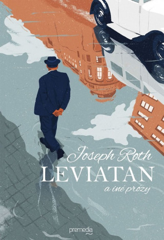 Kniha Leviatan a iné prózy Joseph Roth