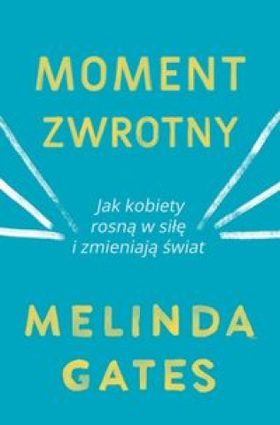 Książka Moment zwrotny Gates Melinda