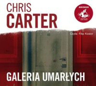 Аудио Galeria umarłych Chris Carter