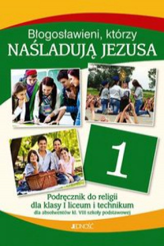 Kniha Katechizm Błogosławieni, którzy naśladują Jezusa Podręcznik do religii dla absolwentów klas 8 Szkoły Podstawowej Mielnicki Krzysztof