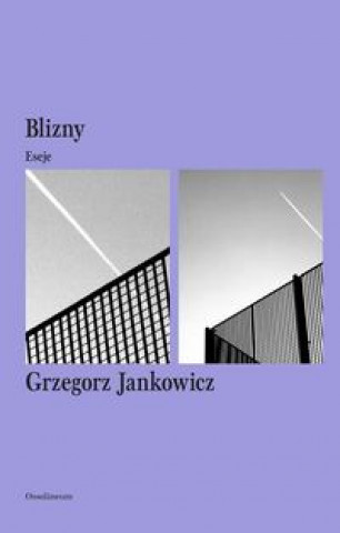 Kniha Blizny Jankowicz Grzegorz