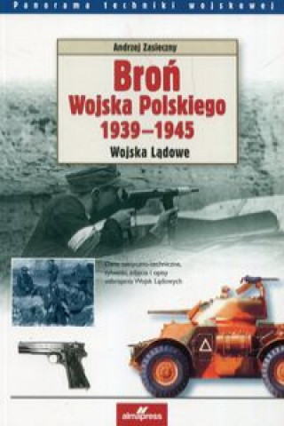 Kniha Broń Wojska Polskiego 1939-1945 Zasieczny Andrzej